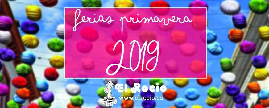 Ferias y romerías de primavera 2019